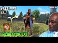 FREE FIRE.EXE - INCUBATOR.EXE (ff exe)