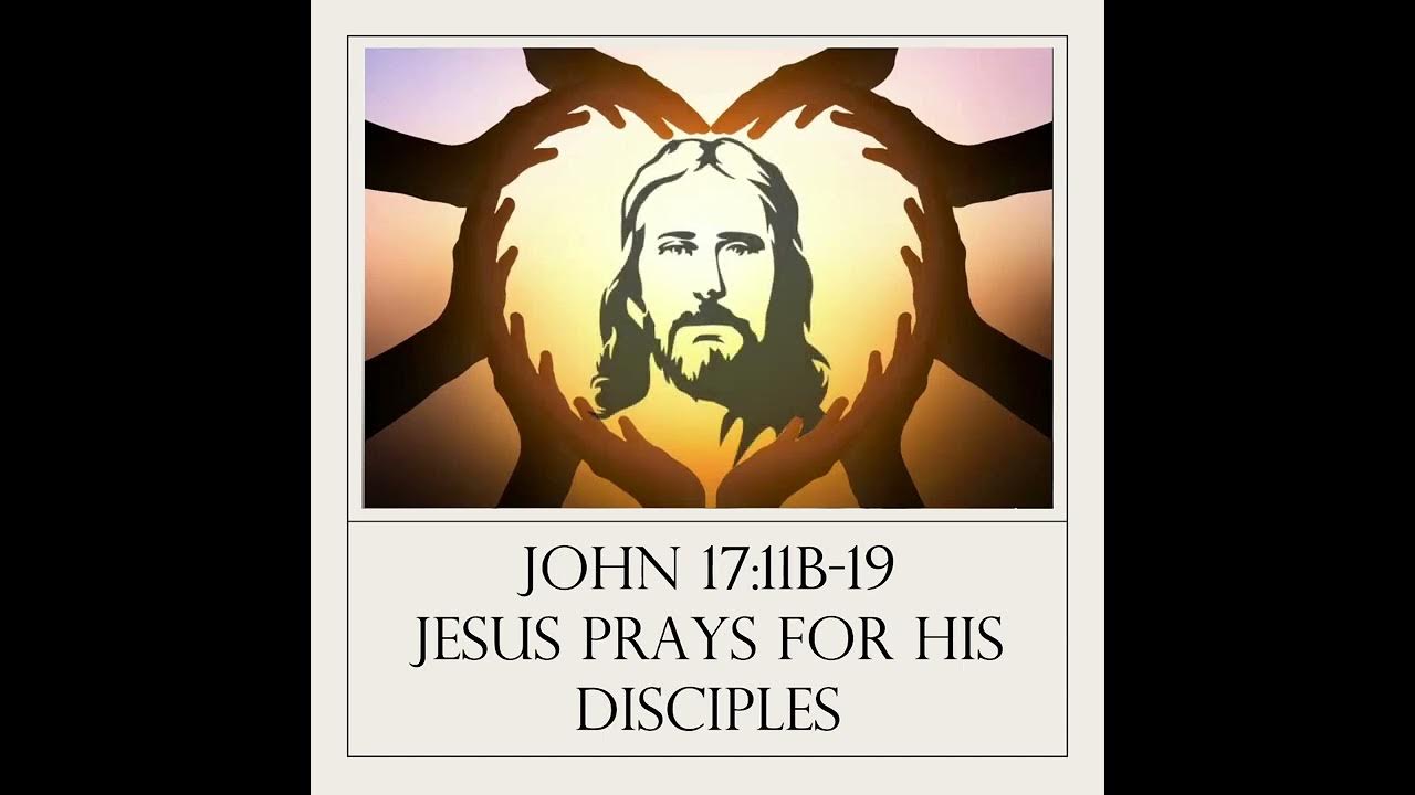 John 17 11b 19 YouTube john-17-11b-19-youtube