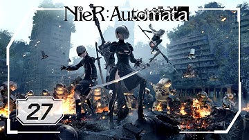 NieR: Automata - Part 27 - 2B
