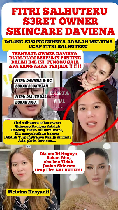 Owner skincare Daviena Ters3r3t k4sus Nikitamirzani #nikitamirzani #fitrisalhuteru #davienaskincare