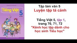 Tập làm văn lớp 5 tuần 7 - Luyện tập tả cảnh - Tiếng Việt lớp 5 tuần 7 trang 70, 71, 72