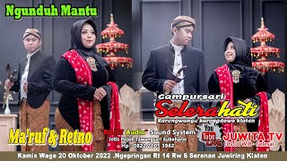 🔴 LIVE NGUNDUH MANTU MA'RUF & RETNO // CS. SELERA HATI // KAMIS, 20 OKTOBER 2022