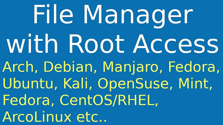 Open File Manager as ROOT in Linux | Get Root access in File manager | Run File Manager as Root Arch