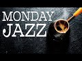 Monday JAZZ - Cozy Bossa Nova & Relaxing JAZZ For Start Week Right