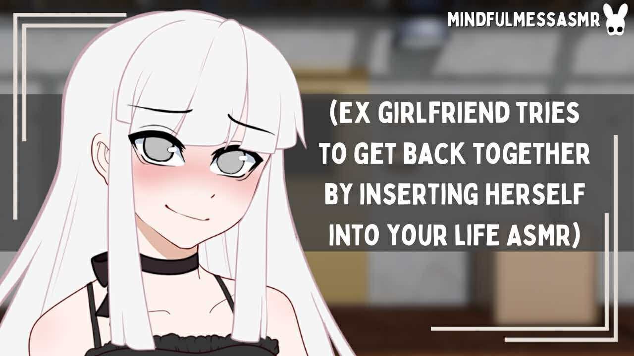 We Should Do Something! (Ex Girlfriend ASMR)