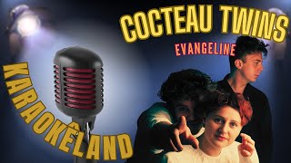 Cocteau Twins  -  Evangeline