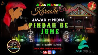PINDAH BE JUME - JAWAR ft MIRNA || KARAOKE LAGU ALAS MUSIC ORIGINAL