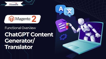 Knowband Magento 2 ® ChatGPT Content Generator/Translator - Functional Overview