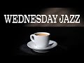 Wednesday JAZZ - Positive Bossa Nova JAZZ For Productive Work and Study