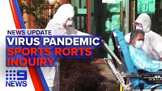 News Update: Coronavirus pandemic phase, Sports rorts inquiry hearing | Nine News Australia