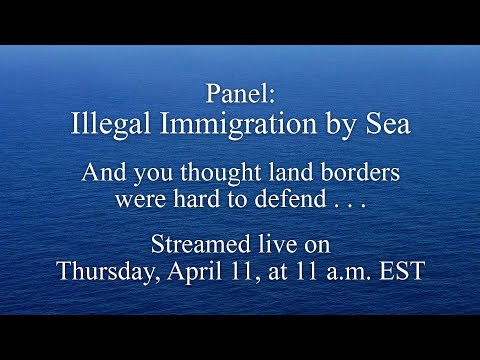 PANEL: Illegal Immigration by Sea