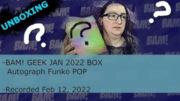 January 2022 BAM Geek Box, with autographed POP