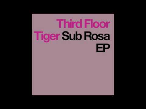 Third Floor Tiger - Sub Rosa EP - Urban Torque