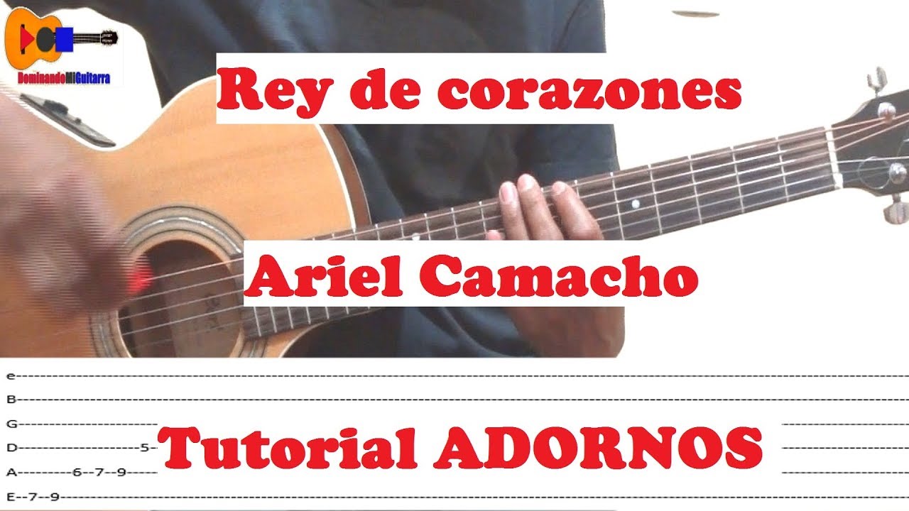 Rey de corazones - Ariel Camacho - Tutorial guitarra adornos - Como tocar en guitarra