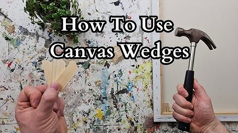 How To Use Canvas Wedges (and how do they work)