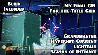 Hypernet Current Grandmaster (Full Run and Build) - Destiny 2 Lightfall Season of Defiance
