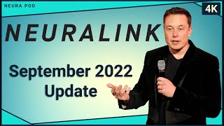 Neuralink Update – September 2022