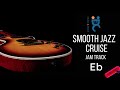 Smooth Jazz Cruise - Backing Jam track in Eb ( II - V )