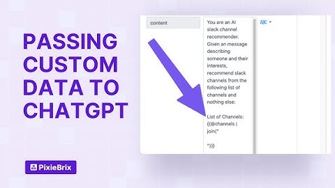 How pass custom data to ChatGPT with PixieBrix