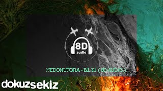 Hedonutopia - Bil ki (8D ) 🎧 Resimi