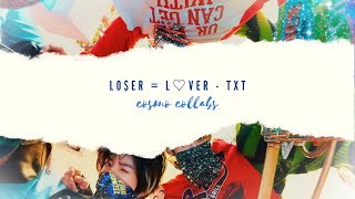 『LO$ER=LOER』- TXT (투모로우바이투게더) ||  Cosmo Collabs 