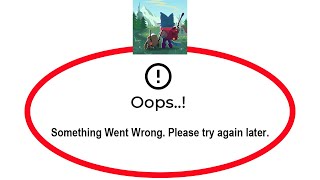 How To Fix Botworld Adventure Apps Oops Something Went Wrong Please Try Again Later Error screenshot 5