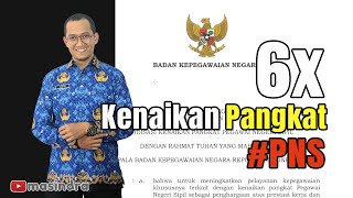 KENAIKAN PANGKAT PNS 6 KALI DALAM SETAHUN - MASINDRA
