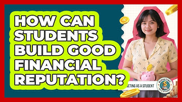 How Can Students Build Good Financial Reputation?