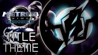 Metroid Prime 2: Title Theme (Vector U Remix)