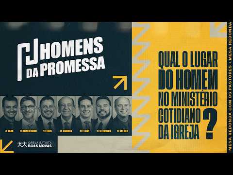 Qual o lugar do homem no ministério cotidiano da igreja