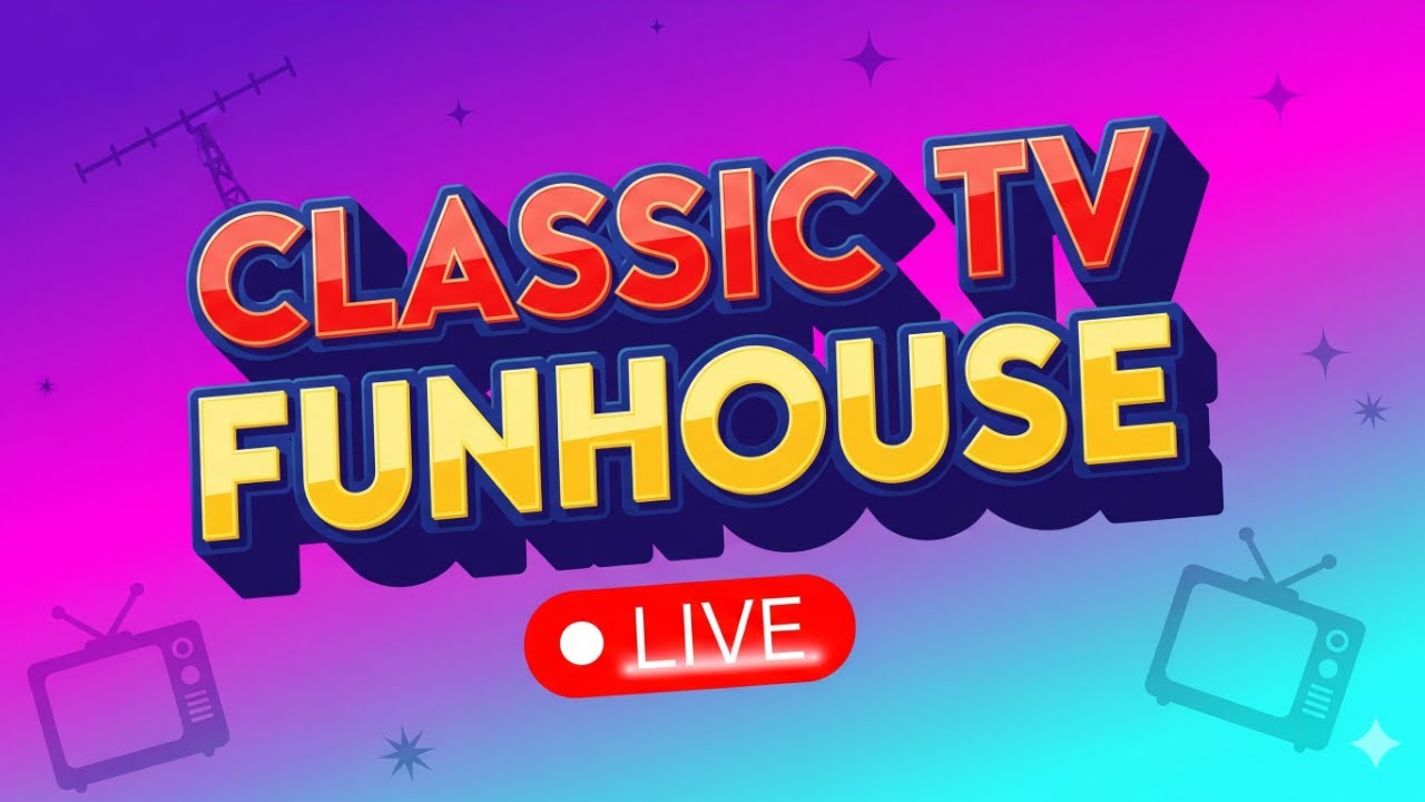 Classic TV Funhouse - Let's Go Back to a Simpler Time!