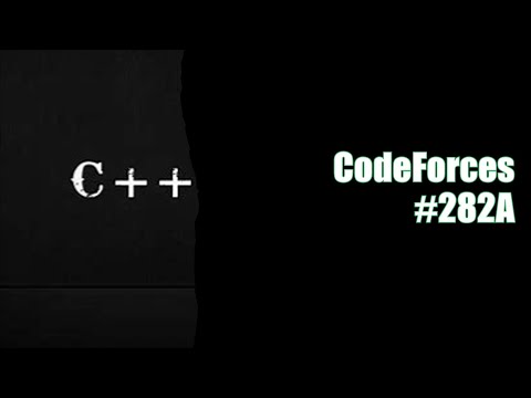 CodeForces # 282A - C++