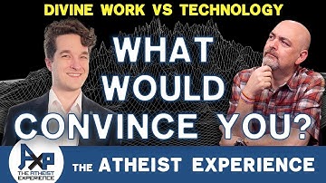 Christian-(UK) | Hypothetical Evidence For God | The Atheist Experience 26.27