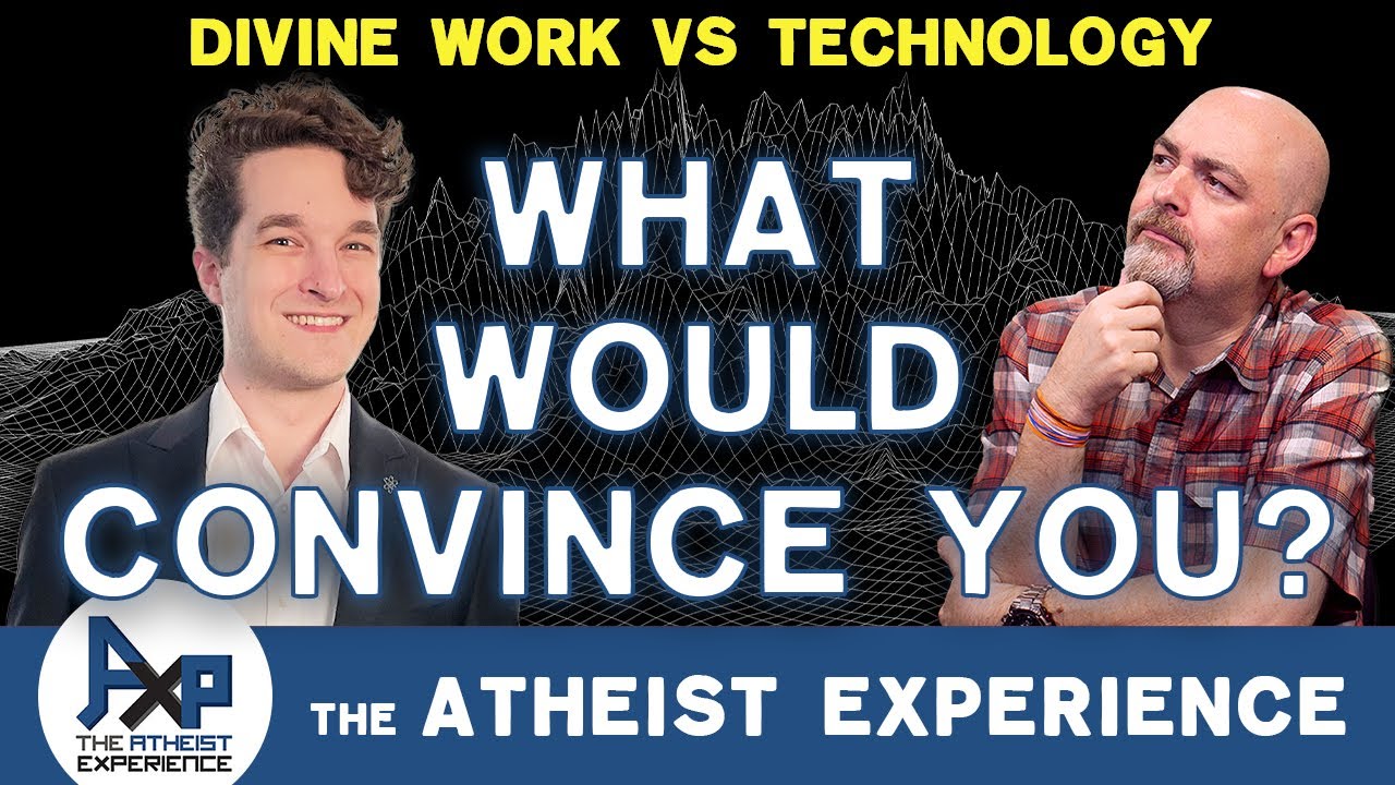 Christian-(UK) | Hypothetical Evidence For God | The Atheist Experience 26.27