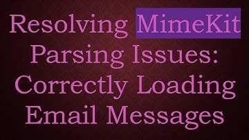 Resolving MimeKit Parsing Issues: Correctly Loading Email Messages