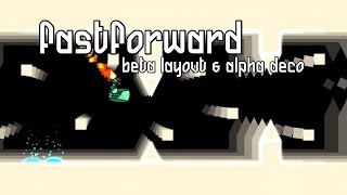 Fastforward - Beta Layout & Alpha Deco