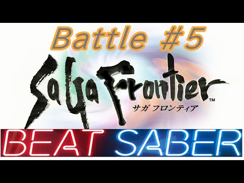 【SaGa Frontier/Battle #5】自作マップ・一人コラボプレイexpert＆expert+【ビートセイバー】