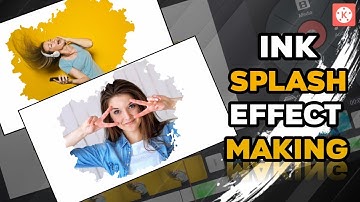 Ink Splash Effect Making || Kinemaster Video Editing || Kinemaster Tutorials || Kinemaster Editing