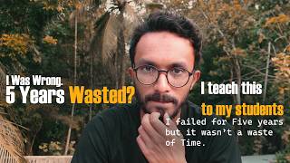 I Wasted 5 Years So You Don’t Have To
