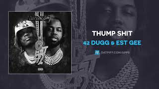 Watch 42 Dugg  Est Gee Thump Shit video