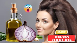 How to MAKE ONION HAIR OIL for faster hair growth and stop hair fall 🧅😍 Hair Growth Tips