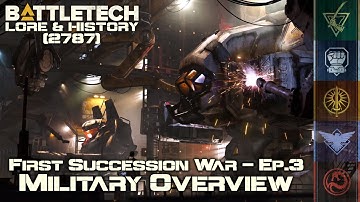 BattleTech Lore & History - First Succession War: Military Overview (MechWarrior Lore)