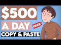 Copy & Paste Text To Make $500 a Day Online For FREE (2020)