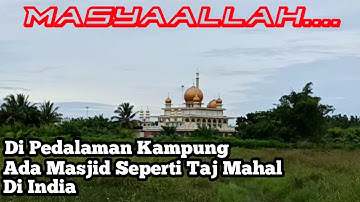 MASYAALLAH..!! PERGI MANCING MENEMUKAN MASJID SEPERTI TAJ MAHAL DI INDIA || BUMI MINANG CHANNEL