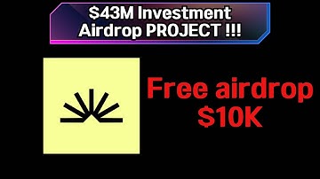 $43M investment : $10k free crypto airdrop  potential !!