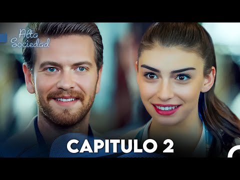 Alta Sociedad Capitulo 2 (Doblado en Español) FULL HD