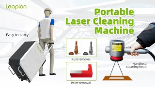 Portable Laser Cleaning Machine  Handheld Laser Cleaner - Leapion