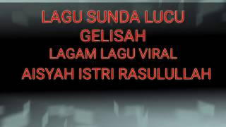 Lagu sunda lucu Gelisah (cover) yoga pake lagam lagu viral Aisyah Istri Rasulullah