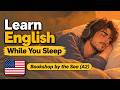 Learn English While You Sleep | How to learn English effectively: Bookshop by the Sea (A2)