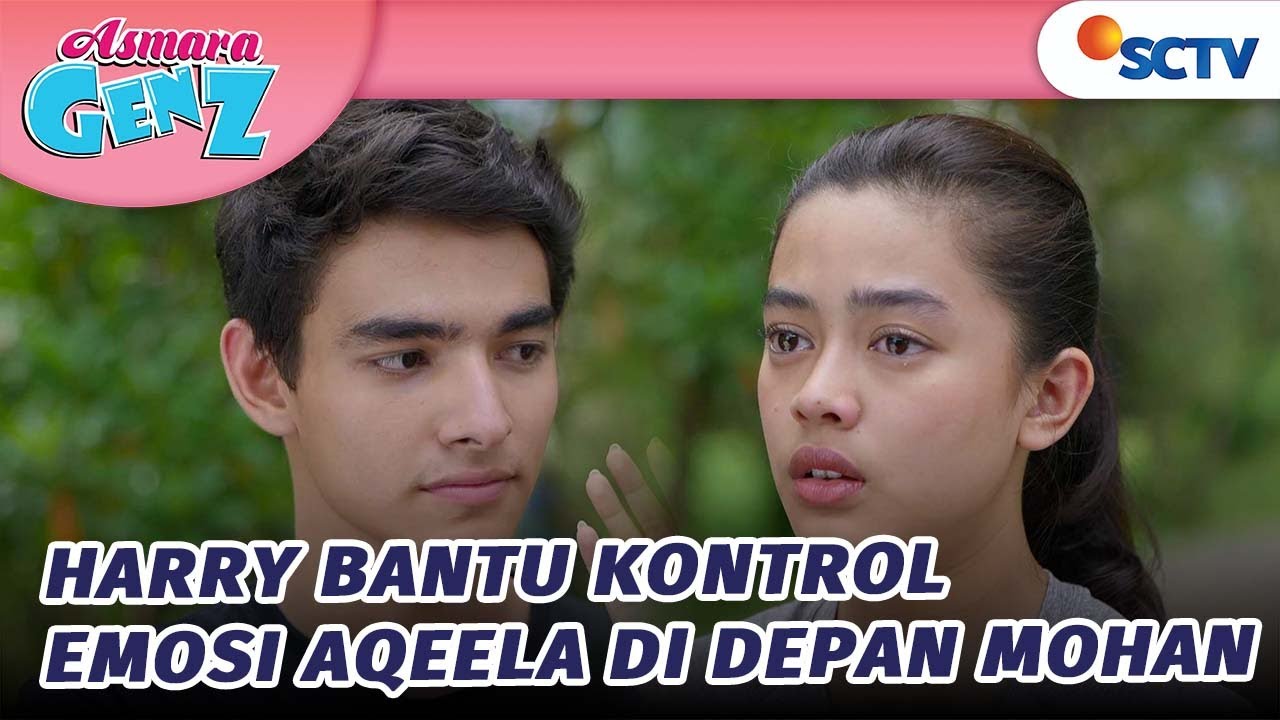 Harry Bantu Kontrol Emosi Aqeela di Depan Mohan | Asmara Gen Z - Episode 135